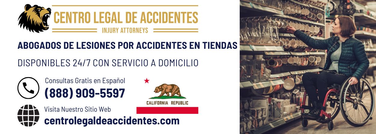 Abogados de Lesiones por Accidentes en Tiendas en California